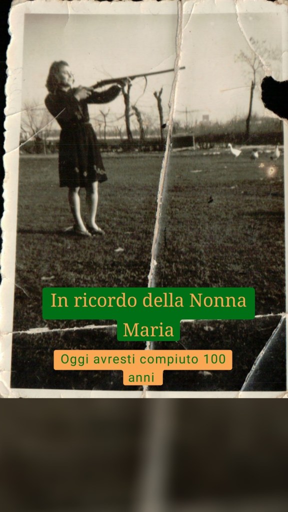 In ricordo della Nonna Maria Oggi avresti compiuto 100 anni 